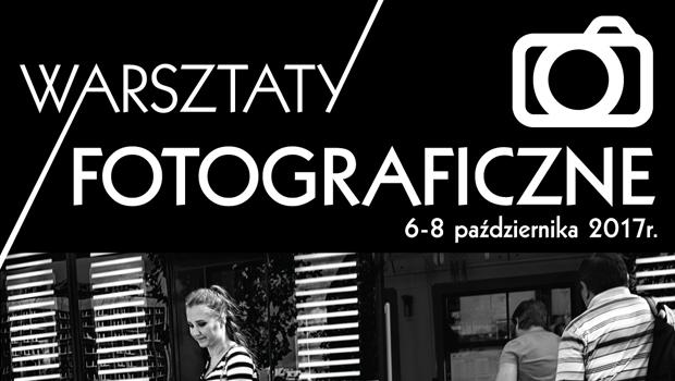 WARSZTATY FOTOGRAFICZNE z Tomaszem Tomaszewskim