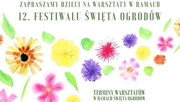 Warsztaty w ramach 12. Festiwalu wita Ogrodw